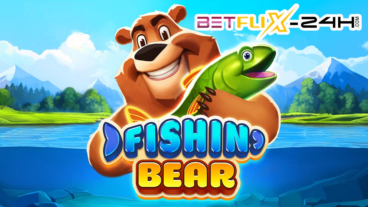 เกมสล็อต Fishin Bear-''Fishin Bear slot game''