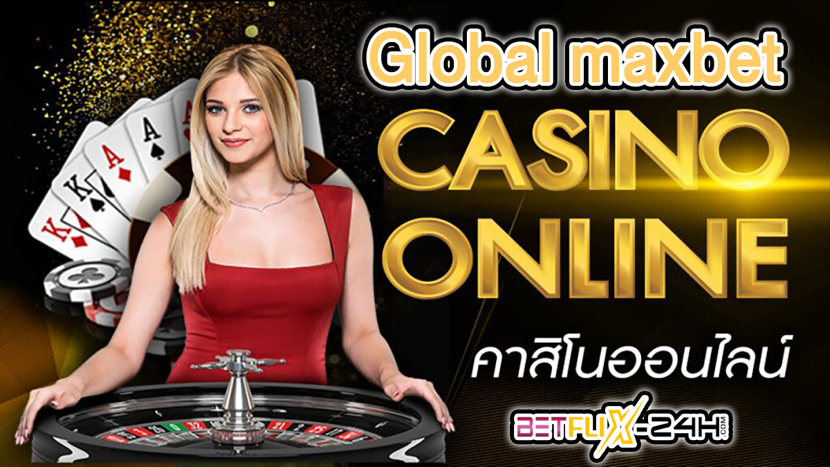 Global maxbet -"Casino"